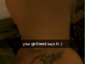 Clinic reccomend snapchat cheating girlfriend