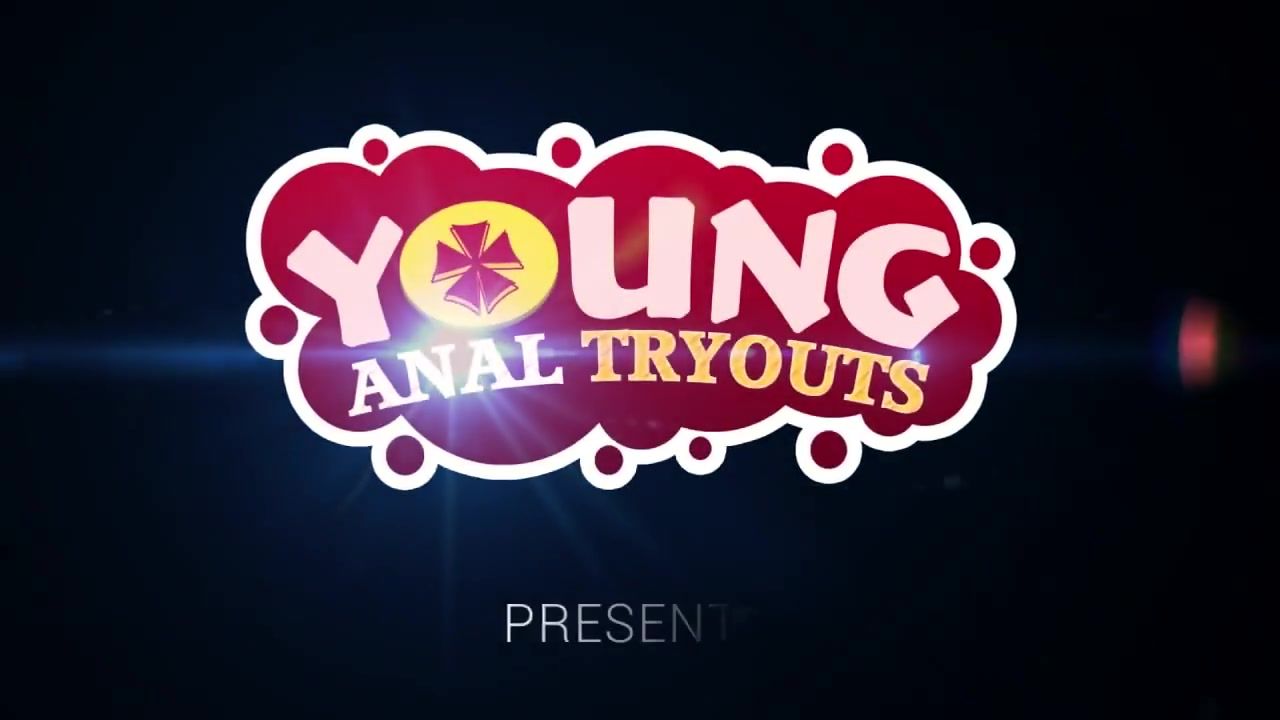 Young anal tryouts