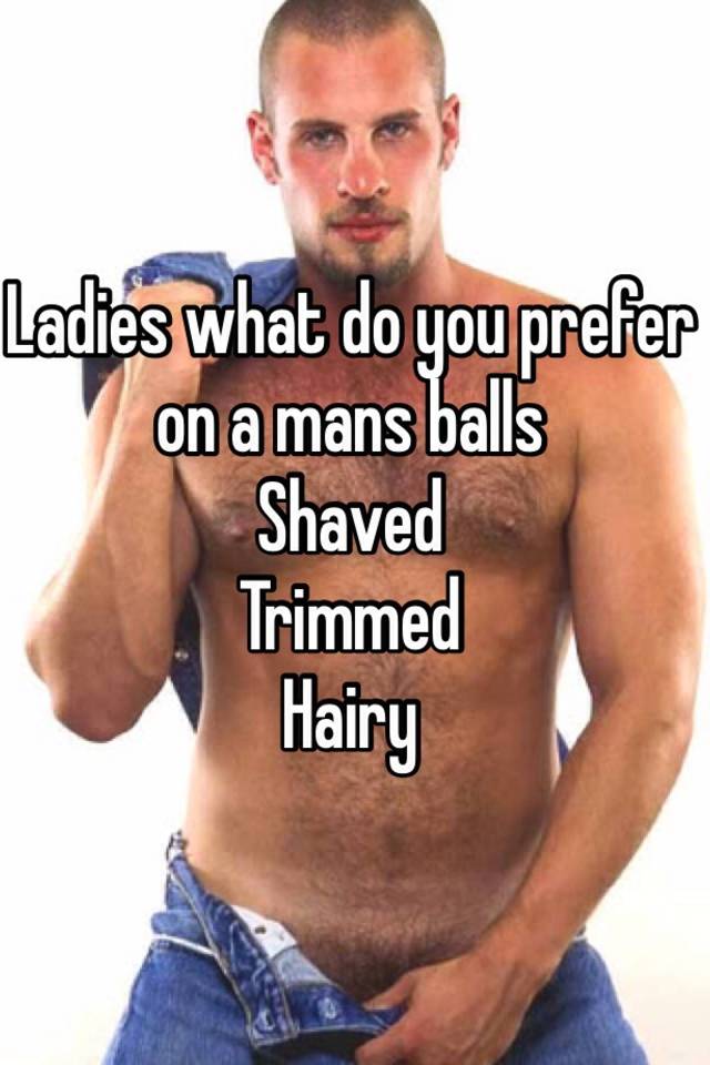 best of Or Prefer balls shaved hairy