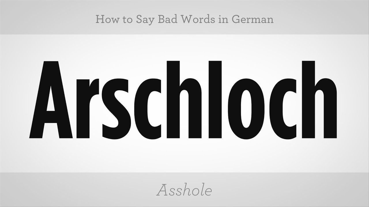 Paris reccomend German for asshole