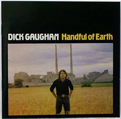 Dick gaughan handful of earth