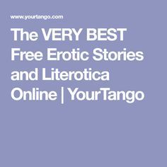 best of Erotic pictures and Free online stories