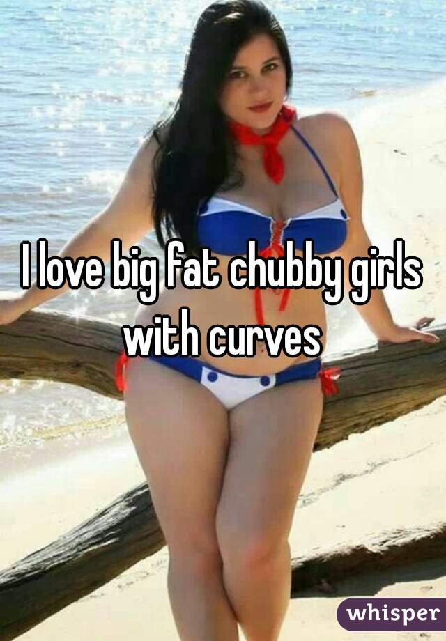 best of Fat chubby girls Big