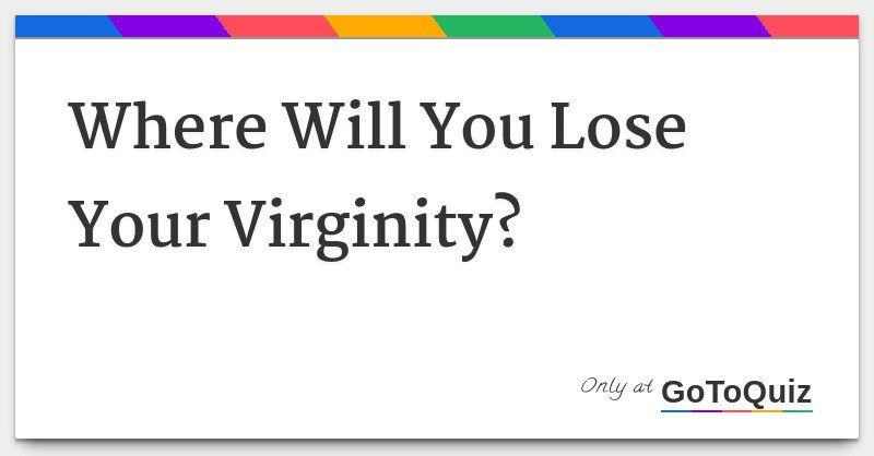 Neptune reccomend When will i lose my virginity