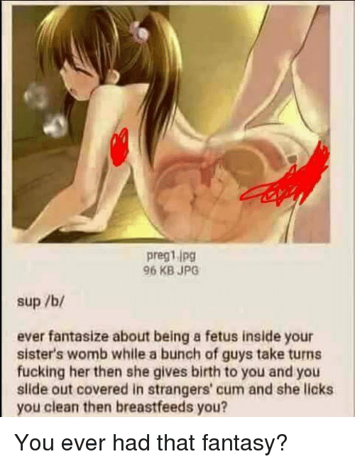 Your cum deep inside my womb