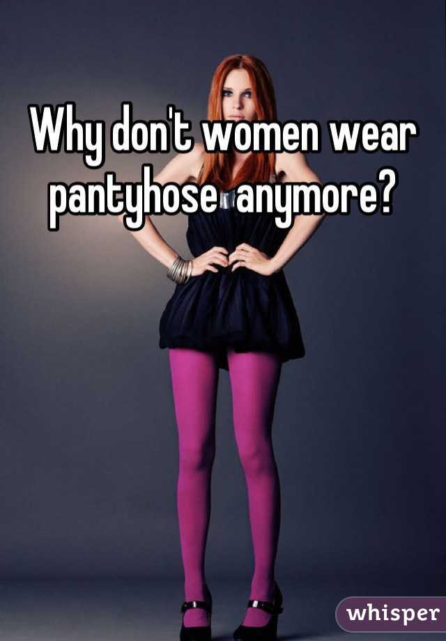FUBAR reccomend Do women wear pantyhose anymore