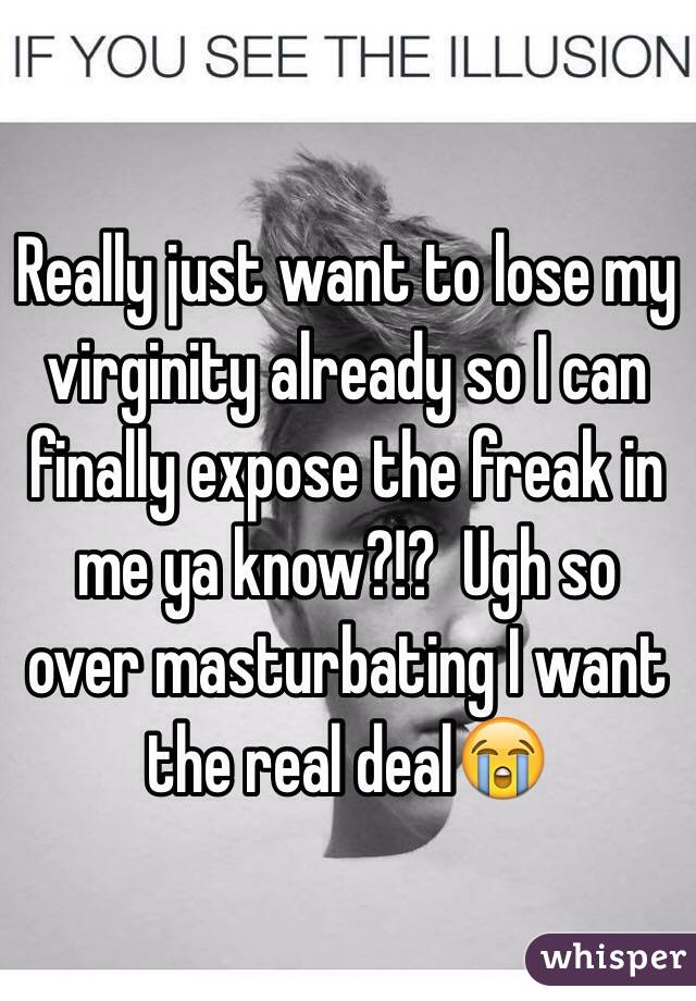 best of To my want I virginity lose
